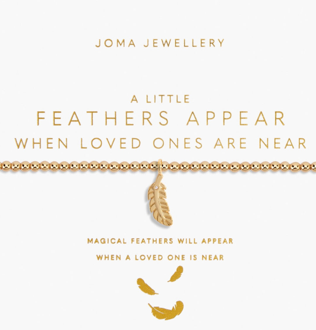 A LITTLE FEATHERS APPEAR WHEN LOVED ONES ARE NEAR