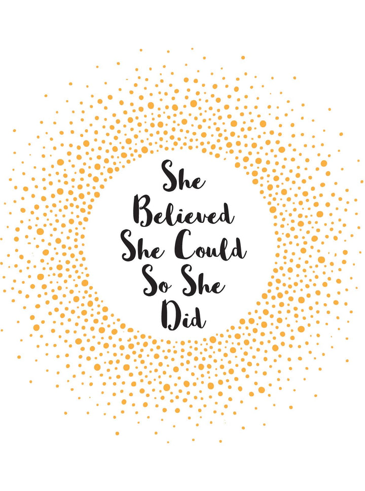 SHE BELIEVED SHE COULD SO SHE DID BOOK