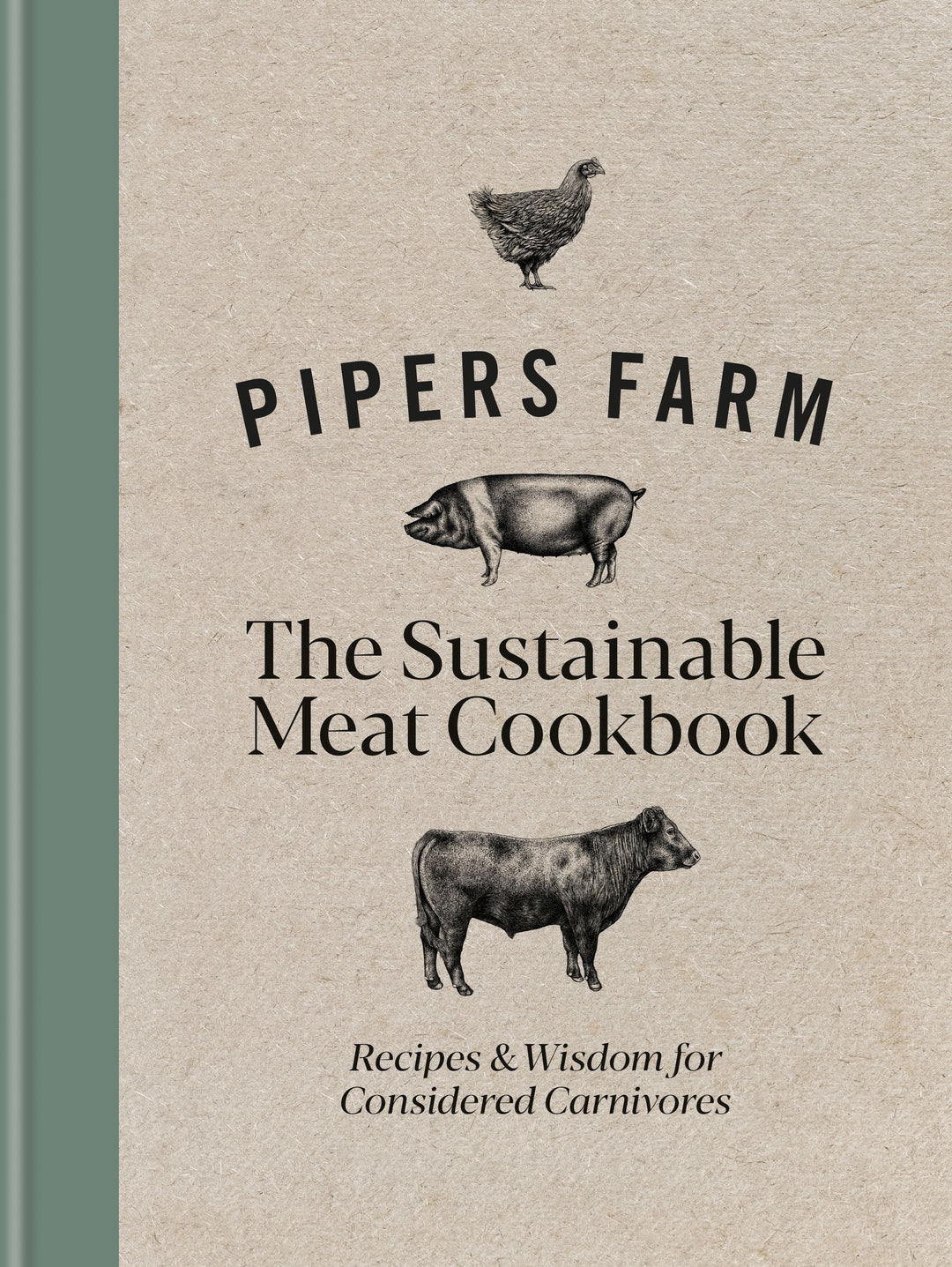 PIPERS FARM THE SUSTAINABLE MEAT COOKBOOK