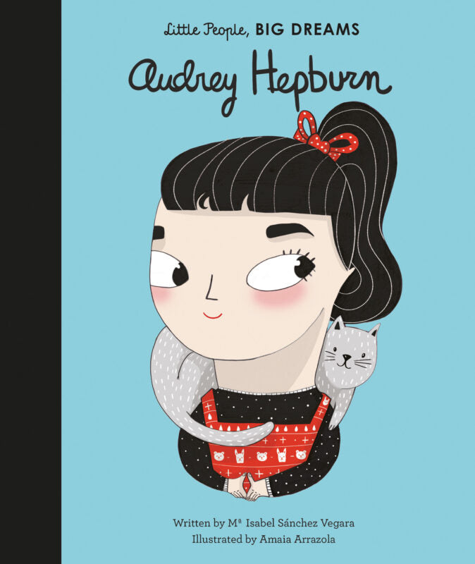 LITTLE PEOPLE, BIG DREAMS AUDREY HEPBURN BOOK