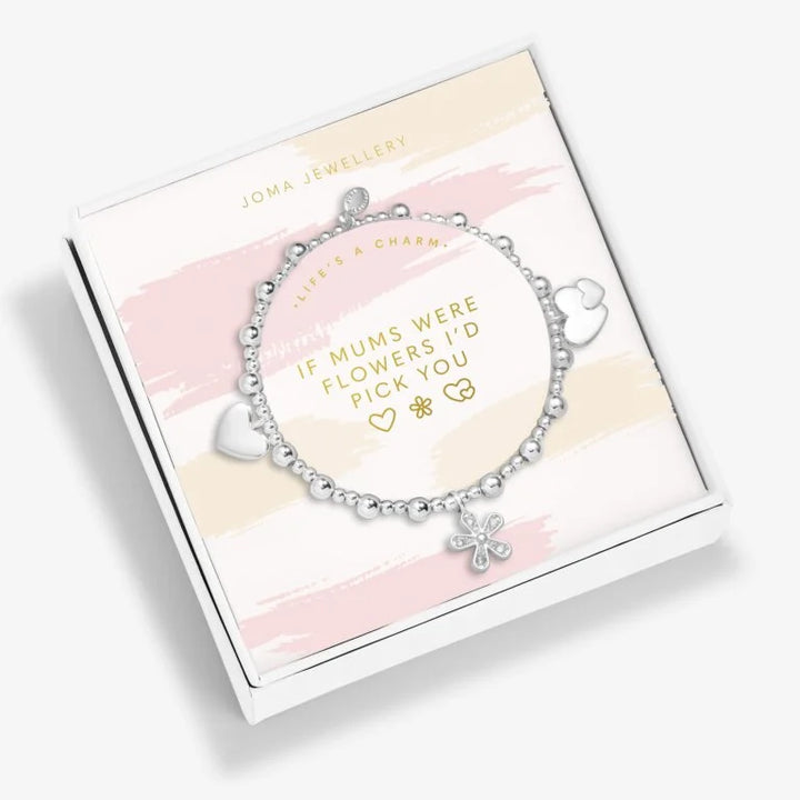 MOTHER’S DAY LIFE’S A CHARM ‘IF MUM’S WERE FLOWERS I’D PICK YOU’ BRACELET