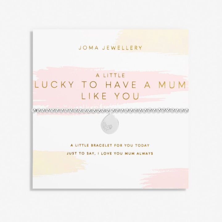 A LITTLE LUCKY TO HAVE A MUM LIKE YOU BRACELET