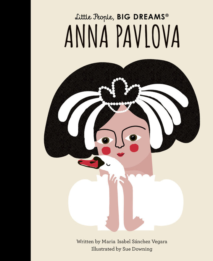 LITTLE PEOPLE, BIG DREAMS ANNA PAVLOVA