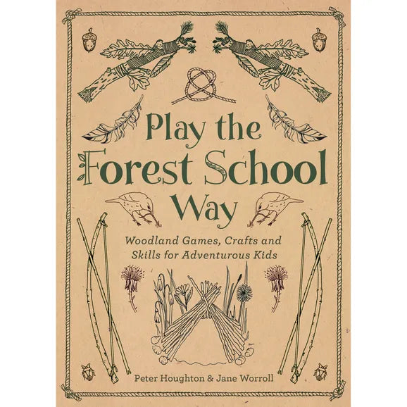PLAY THE FOREST SCHOOL WAY BOOK