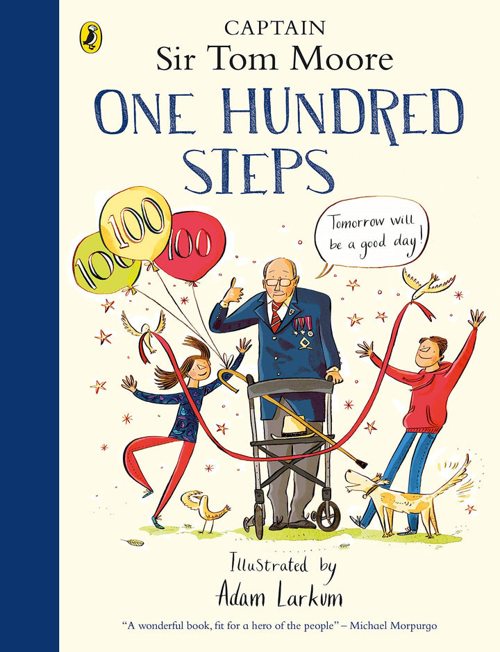 ONE HUNDRED STEPS: THE STORY OF CAPTAIN SIR TOM MOORE