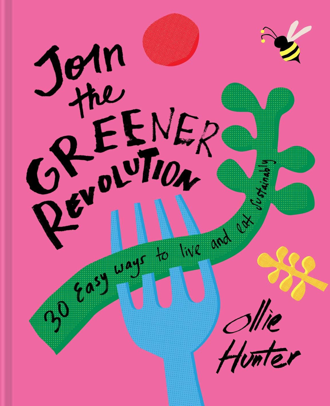 JOIN THE GREENER REVOLUTION COOKBOOK