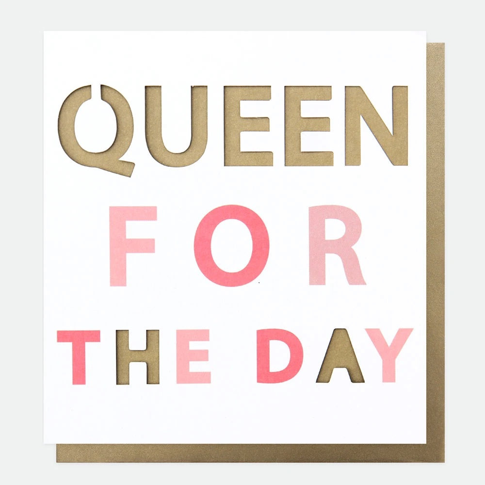 QUEEN FOR THE DAY CARD