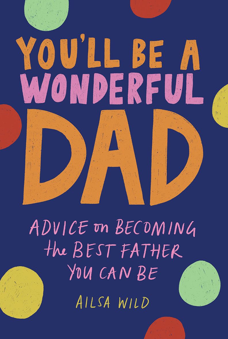 YOU’LL BE A WONDERFUL DAD