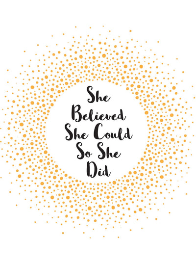 SHE BELIEVED SHE COULD SO SHE DID BOOK