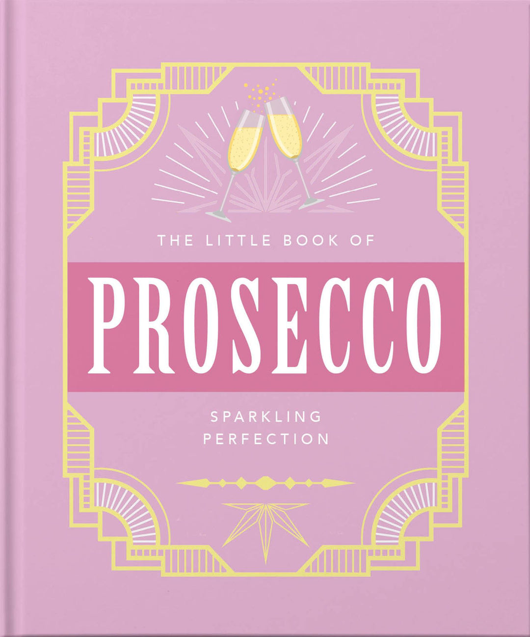 THE LITTLE BOOK OF PROSECCO BOOK