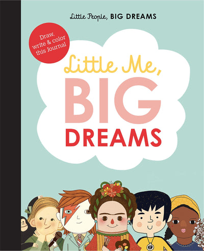 LITTLE ME, BIG DREAMS JOURNAL