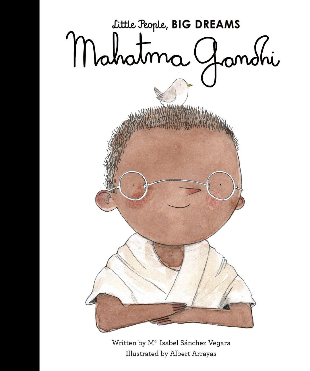 LITTLE PEOPLE BIG DREAMS | MAHATMA GANDHI BOOK